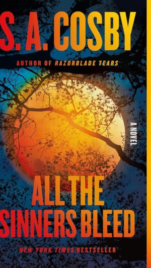 All the Sinners Bleed: A Novel
