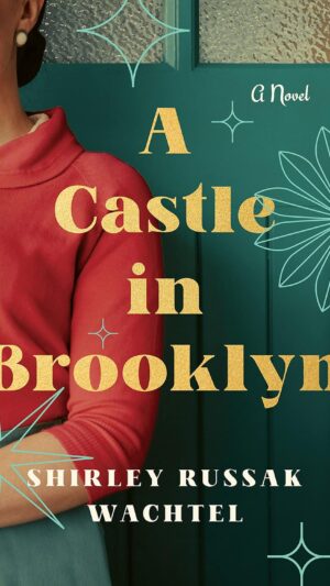 A Castle in Brooklyn: A Novel