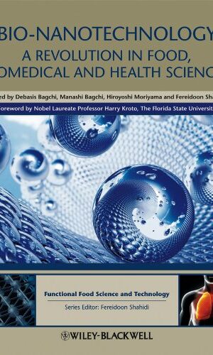 Bio-Nanotechnology: A Revolution in Food, Biomedical and Health Sciences