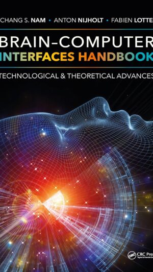 Brain–Computer Interfaces Handbook: Technological and Theoretical Advances