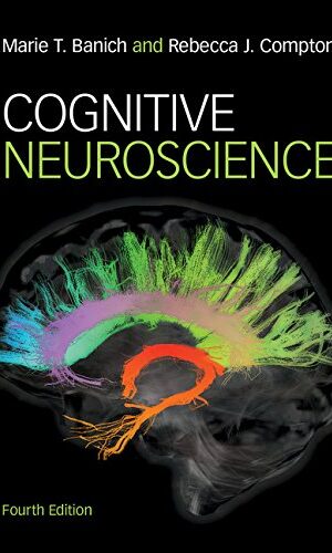 Cognitive Neuroscience 4th Edition
