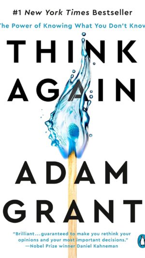 Think Again: The Power of Knowing What You Don't Know